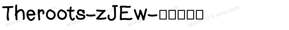 Theroots-zJEw字体转换