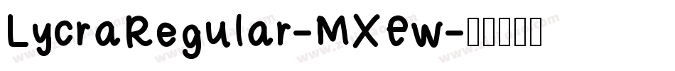 LycraRegular-MXEw字体转换