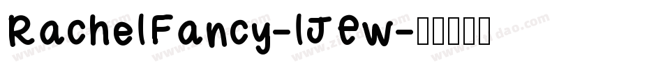 RachelFancy-lJEw字体转换