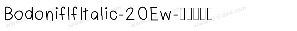 BodoniflfItalic-2OEw字体转换