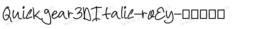 Quickgear3DItalic-roEy字体转换