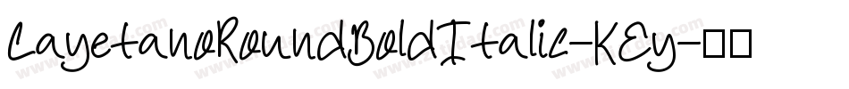 CayetanoRoundBoldItalic-KEy字体转换