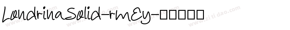LondrinaSolid-rmEy字体转换