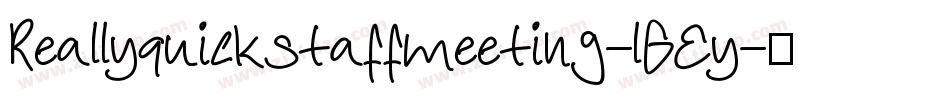 Reallyquickstaffmeeting-lGEy字体转换