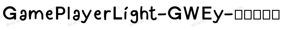 GamePlayerLight-GWEy字体转换