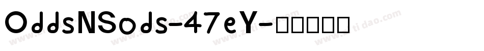 OddsNSods-47eY字体转换