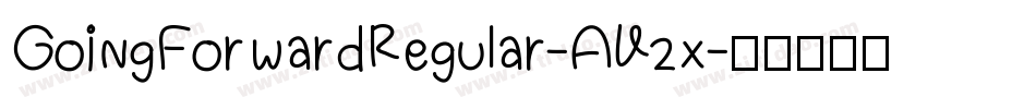 GoingForwardRegular-AK2x字体转换