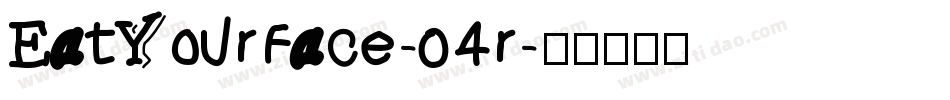 EatYourFace-04r字体转换