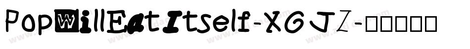 PopWillEatItself-XGJZ字体转换