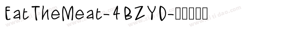 EatTheMeat-4BZYD字体转换