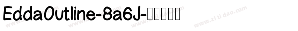 EddaOutline-8a6J字体转换