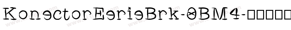 KonectorEerieBrk-0BM4字体转换