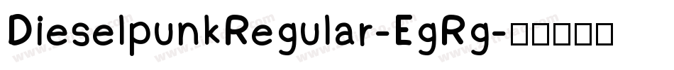 DieselpunkRegular-EgRg字体转换