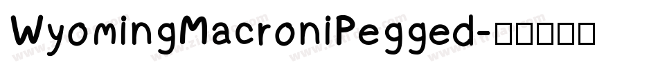 WyomingMacroniPegged字体转换