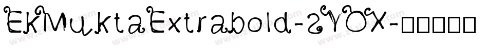 EkMuktaExtrabold-2YOX字体转换