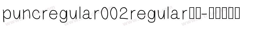 puncregular002regular字体字体转换