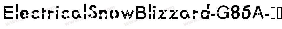 ElectricalSnowBlizzard-G85A字体转换