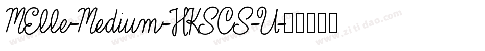 MElle-Medium-HKSCS-U字体转换