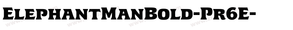 ElephantManBold-Pr6E字体转换