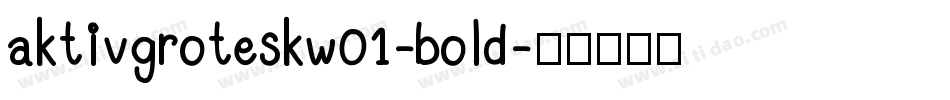 aktivgroteskw01-bold字体转换