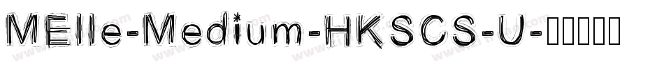 MElle-Medium-HKSCS-U字体转换