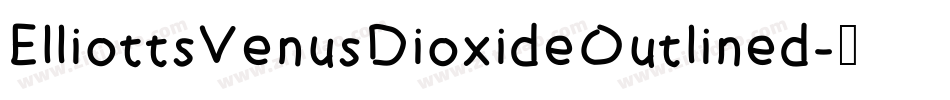 ElliottsVenusDioxideOutlined字体转换