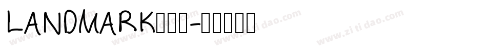 LANDMARK手机版字体转换