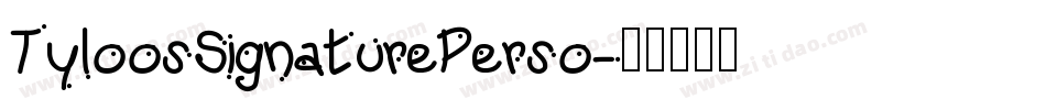 TyloosSignaturePerso字体转换
