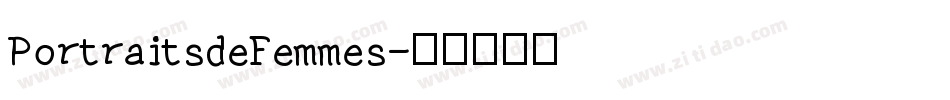 PortraitsdeFemmes字体转换