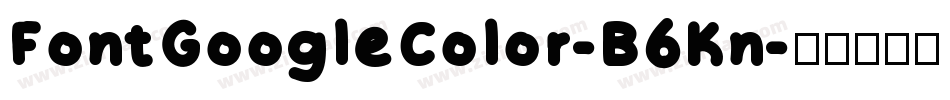 FontGoogleColor-B6Kn字体转换