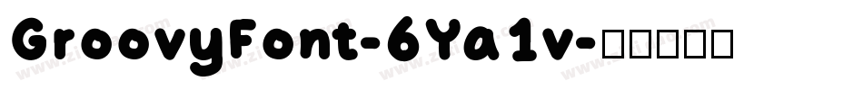 GroovyFont-6Ya1v字体转换