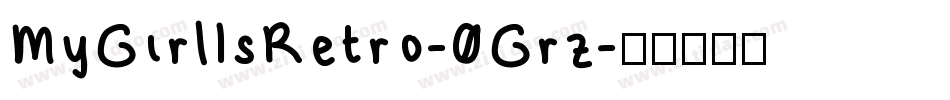 MyGirlIsRetro-0Grz字体转换