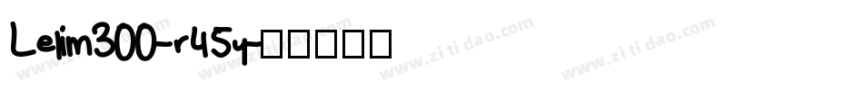 Lelim300-r45y字体转换