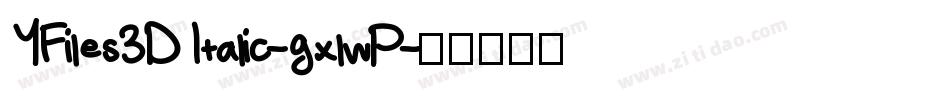 YFiles3DItalic-gxlwP字体转换