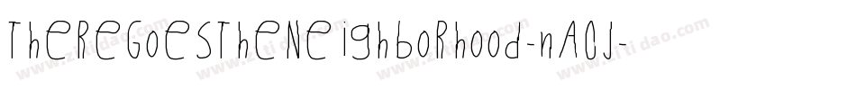 ThereGoesTheNeighborhood-nA0J字体转换 ThereGoesTheNeighborhood-nA0J字体转换