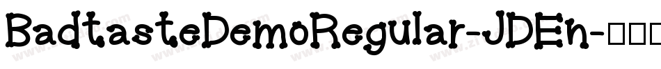BadtasteDemoRegular-JDEn字体转换