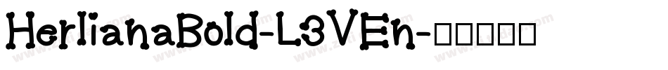 HerlianaBold-L3VEn字体转换 HerlianaBold-L3VEn字体转换