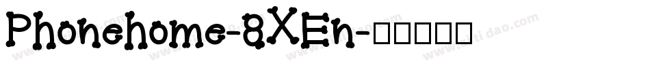 Phonehome-8XEn字体转换