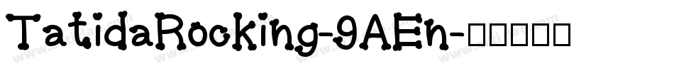 TatidaRocking-9AEn字体转换