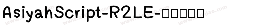 AsiyahScript-R2LE字体转换