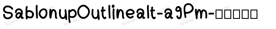 SablonupOutlinealt-a9Pm字体转换