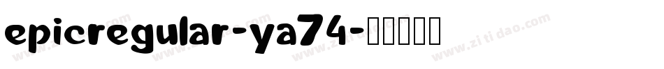 EpicRegular-YA74字体转换