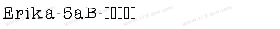 Erika-5aB字体转换