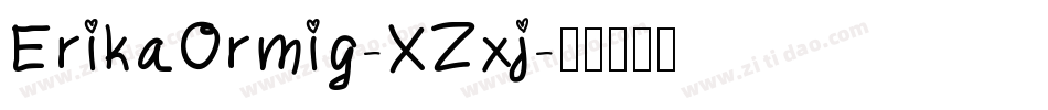 ErikaOrmig-XZxj字体转换