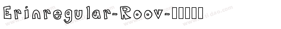 Erinregular-Roov字体转换