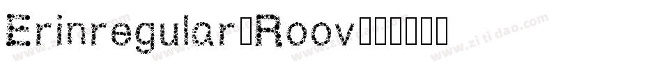 Erinregular-Roov字体转换
