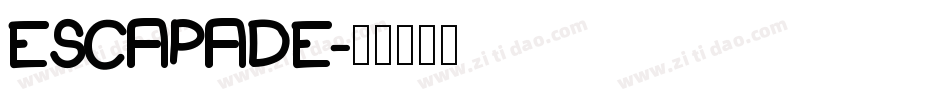 ESCAPADE字体转换