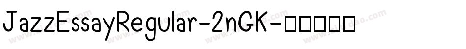 JazzEssayRegular-2nGK字体转换