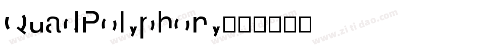 QuadPolyphony字体转换
