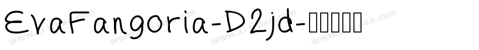 EvaFangoria-D2jd字体转换